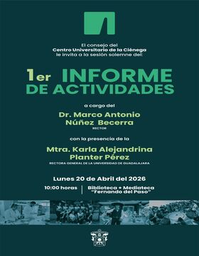 Cartel de 1er Informe de actividades del doctor Marco Antonio Núñez Becerra, Rector del CUCiénega