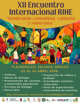 XII Encuentro Internacional RIHE: "Sembrando comunidad, cuidados y soberanía"
