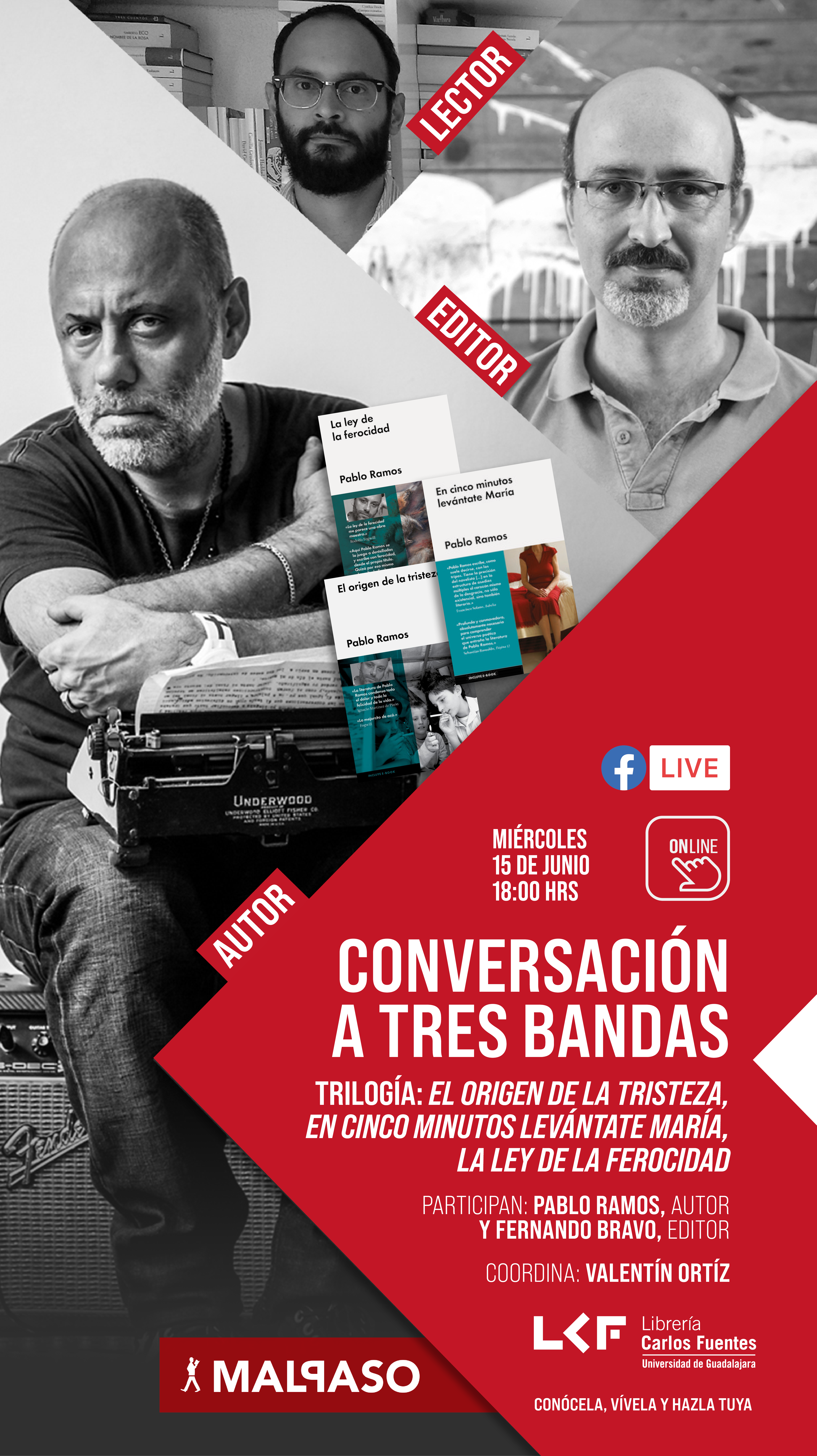 onversación a tres bandas: Trilogía: El origen de la tristeza, En cinco minutos levántate María, La ley de la ferocidad.