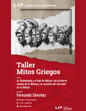 Cartel del Taller Mitos Griegos. Título: La Telemaquía y el hijo de Odiseo, los primeros cantos de la Odisea y la cuestión del narrador en la Odisea.