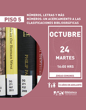 Cartel de Númros, letras y más números: Un acercamiento a las clasificaciones bibliográficas