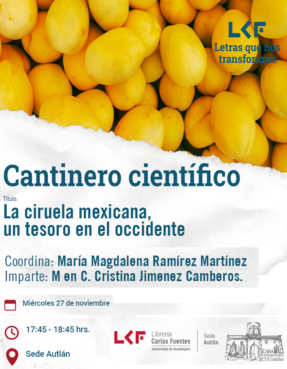 Cartel del Cantinero científico Título: La ciruela mexicana, un tesoro en el occidente