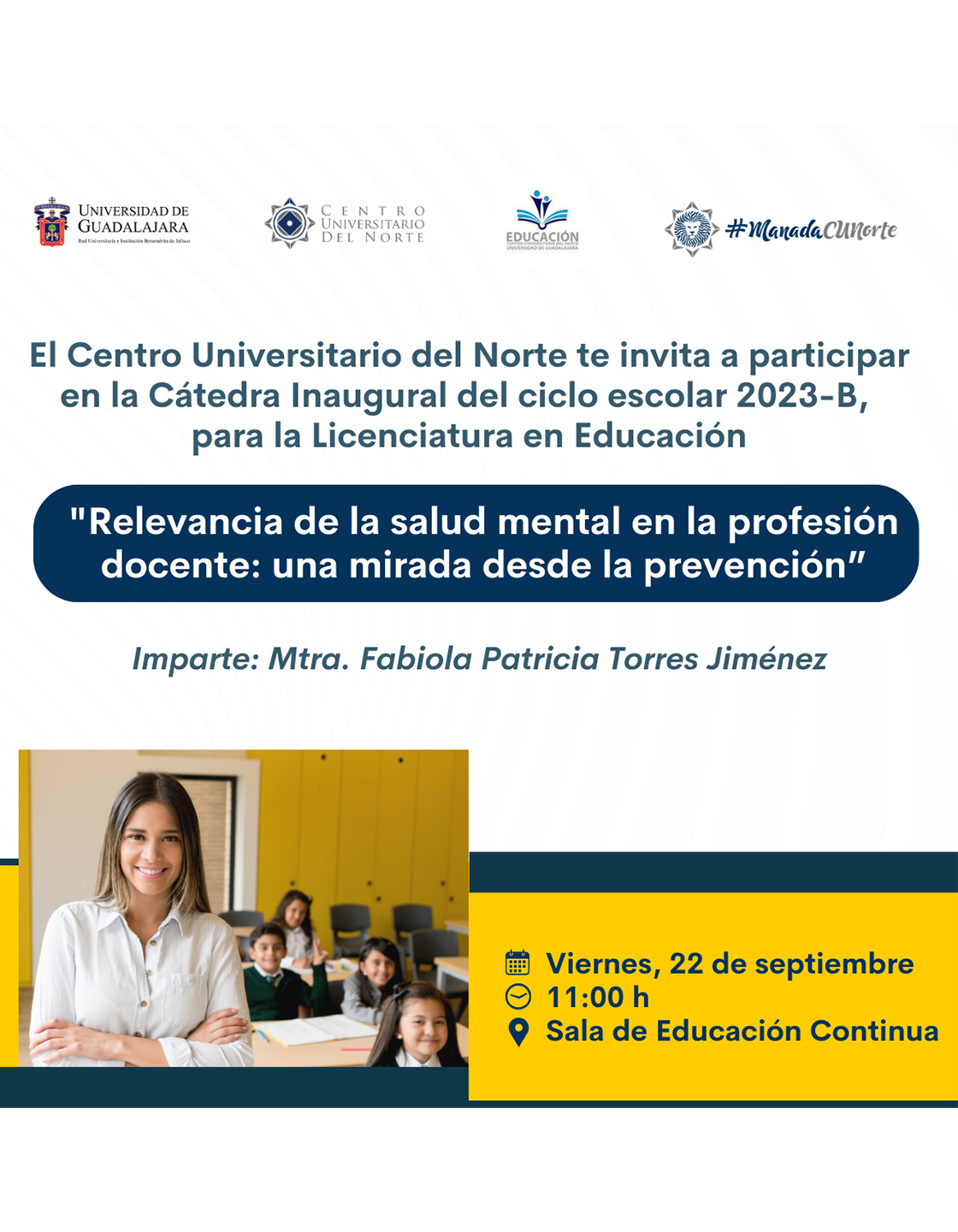 Cartel de la Cátedra Inaugural de la Licenciatura en Educación: Relevancia de la salud mental en la profesión docente: una mirada desde la prevención