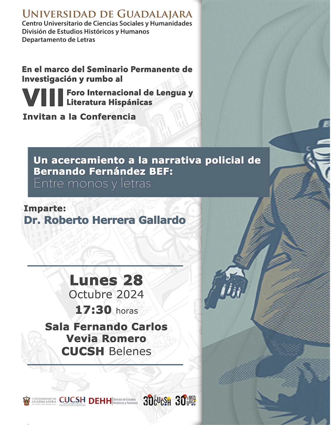 Cartel de la Conferencia: Un acercamiento a la narrativa policial de Bernardo Fernández BEF: Entre monos y letras