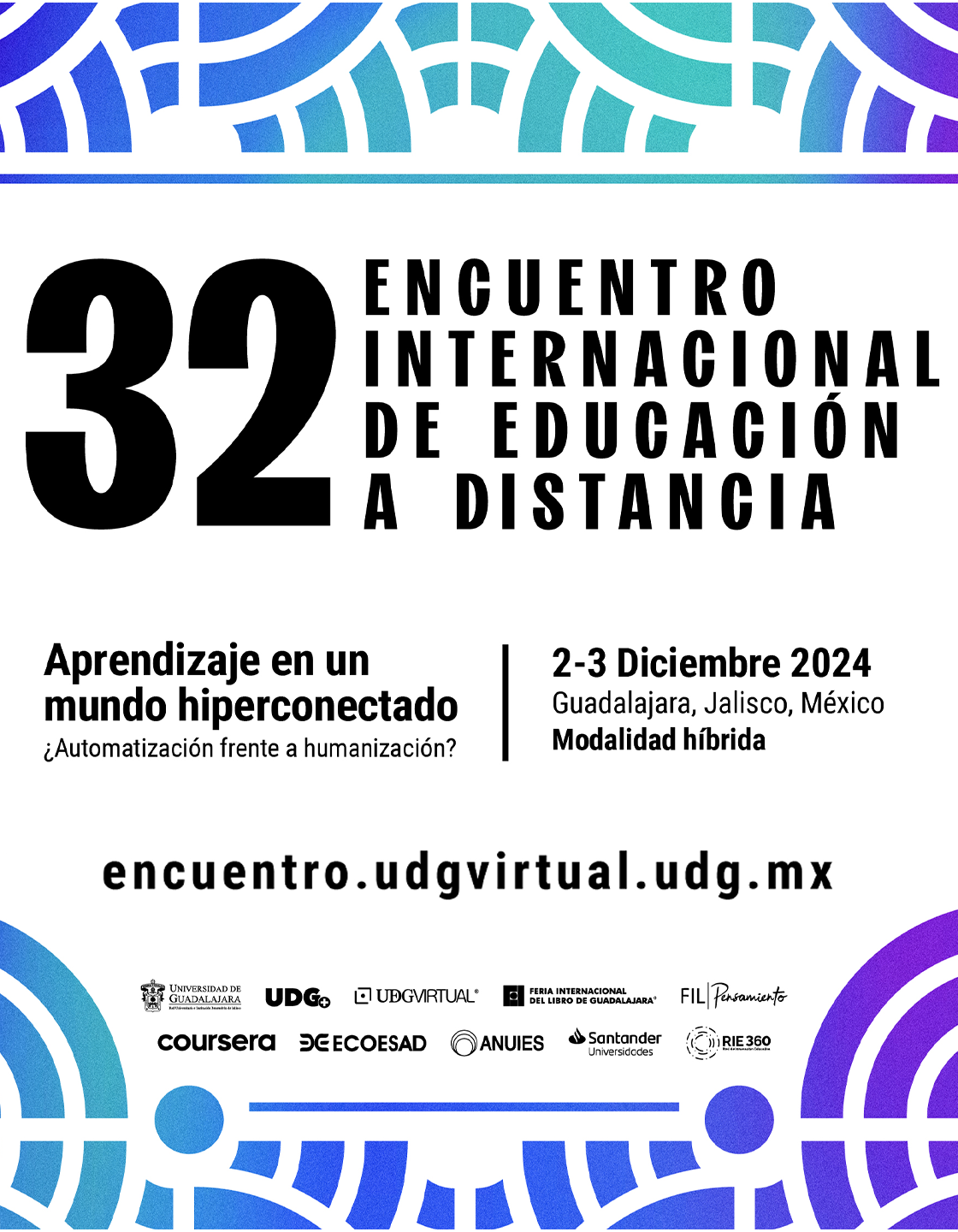Cartel del 32 Encuentro Internacional de Educación a Distancia "Aprendizaje hiperconectado ¿Automatización frente a humanización?"