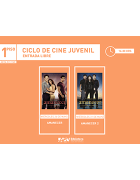 Grafico del Ciclo de cine juvenil. Películas: “Amanecer” y “Amanecer 2”