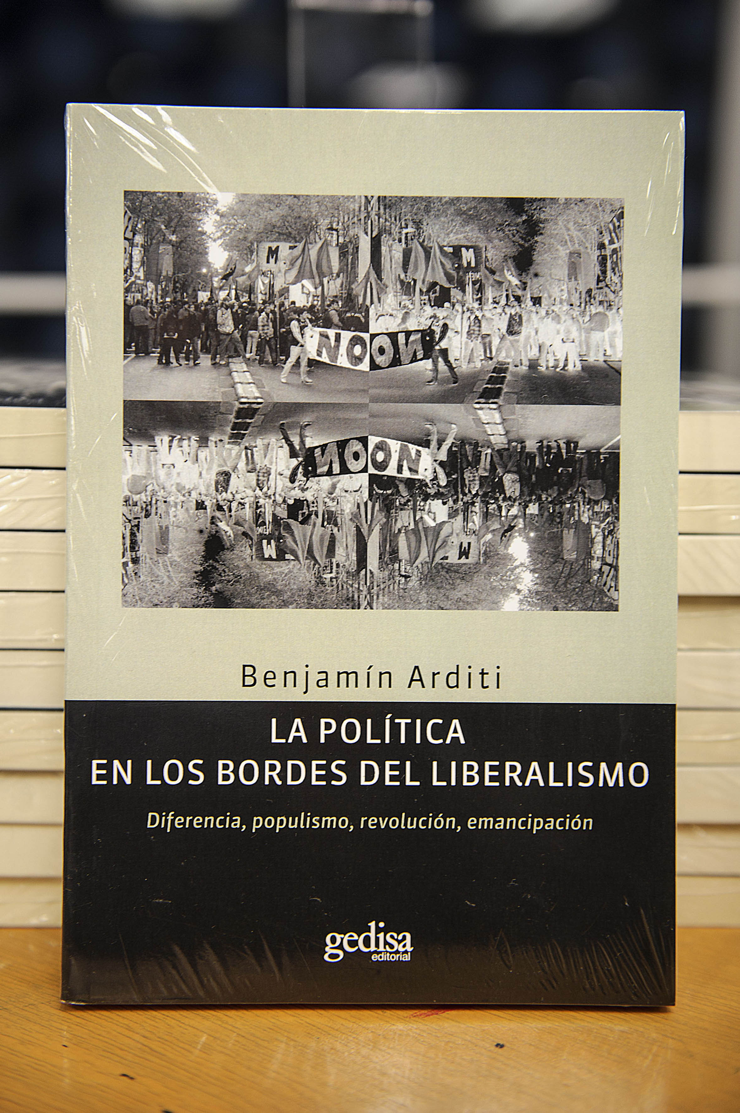 Presentan “La Política En Los Bordes Del Liberalismo”, De Arditi ...