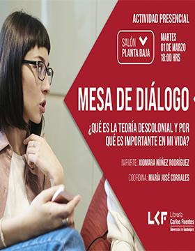 Mesa de diálogo. Título: ¿Qué es la teoría descolonial y por qué es importante en mi vida?