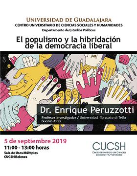 Cartel informativo de la Conferencia: El populismo y la hibridación de la democracia liberal a desarrollarse el 5 de septiembre, 11:00 horas.Sala de Usos Múltiples, CUCSH Belenes 