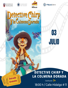 Cartel de Cartelera de cine CUNorte. Proyección de la cinta:Detective Chirp y la colmena dorada