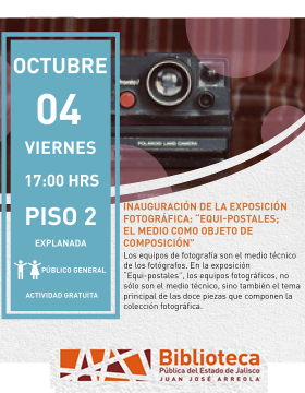 Cartel de la Inauguración de la exposición fotográfica: “Equi-postales: El medio como objeto de composición”