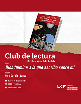 Cartel del Club de Lectura. Título: Dios fulmine a la que escriba sobre mí