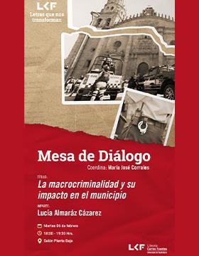 Cartel de la Mesa de diálogo. Título: La macrocriminalidad y su impacto en el municipio
