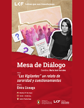 Cartel de la Mesa de diálogo. Título: "Las Vigilantes" un relato de sororidad y cuestionamientos "Editorial del mes"