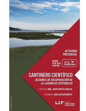 Cartel del Cantinero científico. Título: Acciones de recuperación de la laguna de Atotonilco