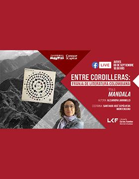 Entre cordilleras: Franja de literatura colombiana.  Título: Mandala.