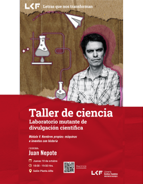 Cartel del Taller de ciencia. Título: Laboratorio mutante de divulgación científica. Módulo V. Nombres propios: máquinas e inventos con historia