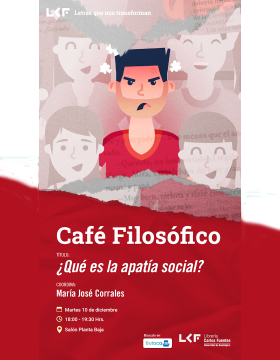 Cartel del Café filosófico. Título: ¿Qué es la apatía social?