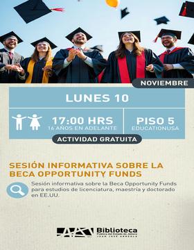 Cartel de la Sesión informativa sobre la Beca Opportunity Funds  Cartel de la Sesión informativa sobre la Beca Opportunity Funds