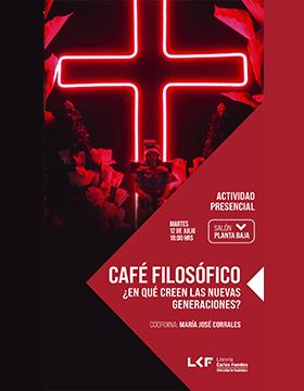 Café filosófico  Título: ¿En qué creen las nuevas generaciones?