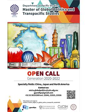 Master of Global Politics and Transpacific Studies. Open call, generation 2020-2022. Recepción de documentos del 16 de enero al 30 de abril.