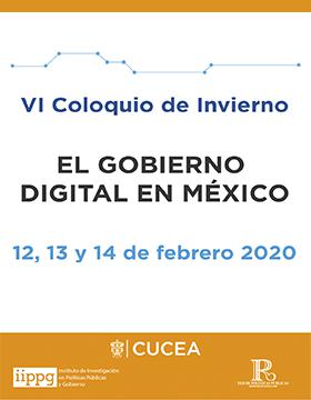 Sexto Coloquio de Invierno “El Gobierno Digital en México” a llevarse a cabo del 12 al 14 de febrero en CUCEA.