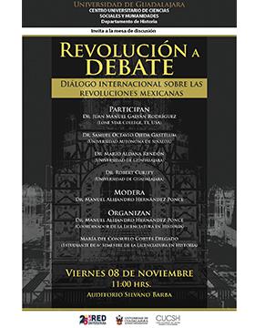 Mesa de discusión: Revolución a debate. Diálogo internacional sobre las revoluciones mexicanas a llevarse a cabo el 8 de noviembre a las 11:00 horas.