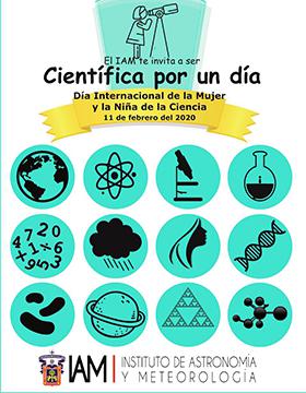 Científica por un día, con motivo del Día Internacional de la Mujer y la Niña en la Ciencia a llevarse a cabo el 11 de febrero a las 16:00 horas.