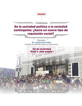 Conferencia: De la sociedad política a la sociedad contingente: ¿hacia un nuevo tipo de regulación social? Se llevará a cabo el 4 de noviembre a las 10:00 horas.