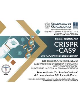 Conferencia: Edición genética por CRISPR-CAS9. Usos y aplicaciones en Biomedicina a llevarse a cabo el 6 de noviembre a las 8:30 horas.