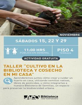 Cartel del Taller: Cultivo en la biblioteca y cosecho en mi casa Cartel del Taller: Cultivo en la biblioteca y cosecho en mi casa