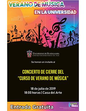 Cartel informativo del Concierto de cierre del "Curso de Verano de música", a desarrollarse el 18 de julio, 18:00 horas, en la Casa de Arte CUSur, Colón 143, Ciudad Guzmán, Jalisco