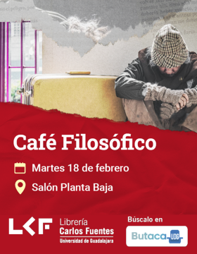 Cartel del Café filosófico. Título: ¿Por qué no empatizamos con las personas en situación de calle?