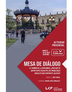 Cartel de la Mesa de diálogo. Título: El Rumor de la Discordia: ¿Por qué es importante discutir los problemas sociales que enfrenta Jalisco?
