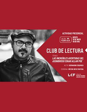 Club de lectura. ​​​​​​​Título: Las increíbles aventuras del asombroso Edgar Allan Poe.