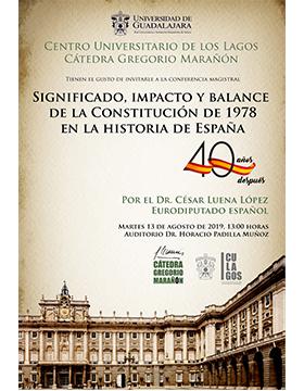 Cartel informativo de la Conferencia magistral: Significado, impacto y balance de la Constitución de 1978 en la historia de España, a desarrollarse el 13 de agosto, 13:00 horas,  Auditorio Dr. Horario Padilla Muñoz, CULagos
