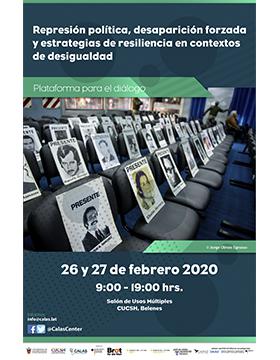 Plataforma para el dialogo: Represión política, desaparición forzada y estrategias de resiliencia en contextos de desigualdad a llevarse a cabo el 26 y 27 de febrero.