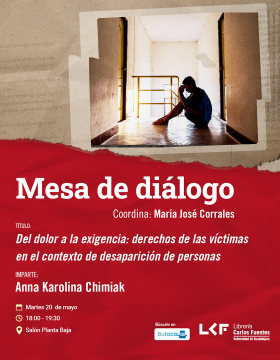 Cartel de la Mesa de diálogo. Título Del dolor a la exigencia: derechos de las víctimas en el contexto de desaparición de personas