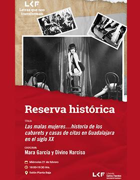 Cartel de la Reserva histórica. Título: “Las malas mujeres…historia de los cabarets y casas de citas en Guadalajara en el siglo XX