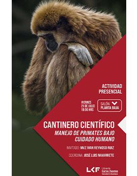 Cartel del Cantinero científico. Título: Manejo de primates bajo cuidado humano