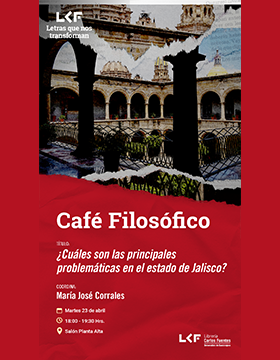 Cartel de Café filosófico. Título: ¿Cuáles son las principales problemáticas en el estado de Jalisco?