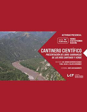 Cantinero científico  Título: Presentación de Libro: Barrancas de los ríos Santiago y Verde.