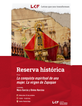 Cartel de la Reserva histórica. Título: La conquista espiritual de una mujer. La virgen de Zapopan