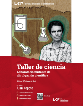 Cartel del Taller de ciencia. Título: Laboratorio mutante de divulgación científica. Módulo VIII. Producto final