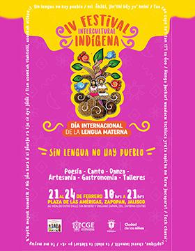 Cuarto Festival Intercultural Indígena, en el marco del Día Internacional de la Lengua Materna a llevarse a cabo del  21 al 24 de febrero.