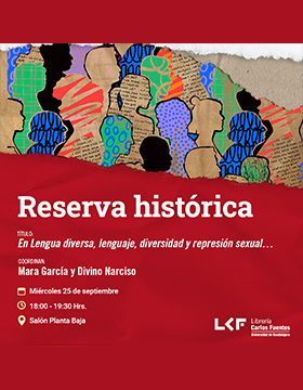 Cartel de Reserva histórica. Título: En Lengua diversa, lenguaje, diversidad y represión sexual