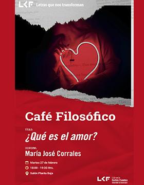 Cartel del Café filosófico. Título: ¿Qué es el amor?