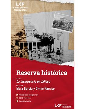 Cartel de la Reserva histórica. Título: La insurgencia en Jalisco