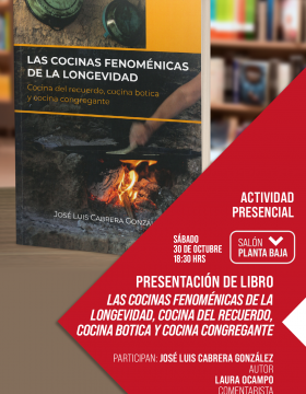 Presentación de libro: Las Cocinas Fenoménicas de la Longevidad, Cocina del recuerdo, cocina botica y cocina congregante