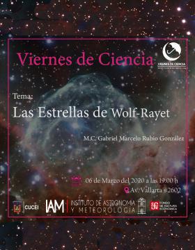 Viernes de Ciencia. Conferencia: Las estrellas de Wolf-Rayet a llevarse a cabo el 13 de marzo a las 19:00 horas.